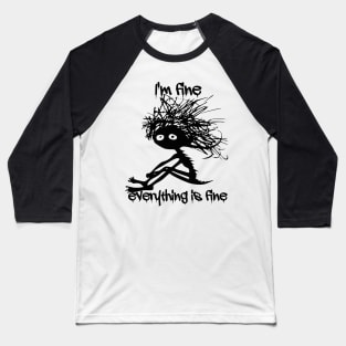 It's Fine funny Cat Baseball T-Shirt